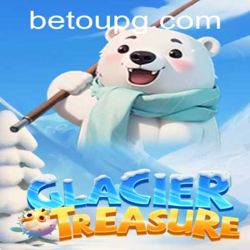 Exploring the Thrilling World of GlacierTreasure: A Complete Guide to the Game and the Mysterious Betou